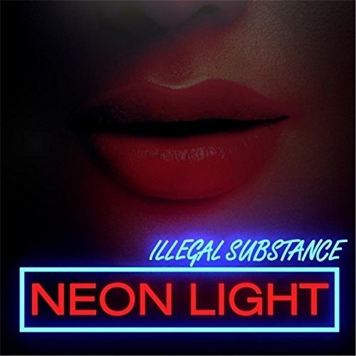 Neon Light by Illegal Substance on Amazon Music