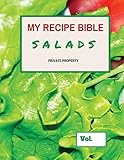 My Recipe Bible - Salads: Private Property (Fill in your own Recipe)