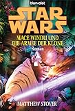 Star Wars - Mace Windu und die Armee der Klone -: Roman (German Edition)