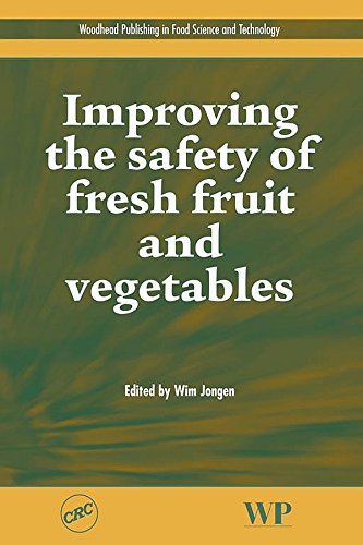 Improving the Safety of Fresh Fruit and Vegetables (Woodhead Publishing Series in Food Science, Technology and Nutrition)