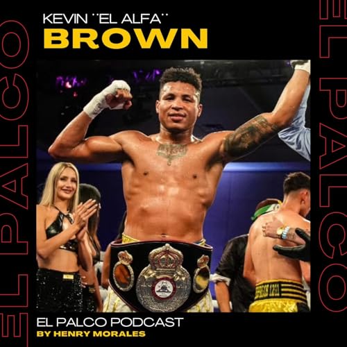 Kevin "El Alfa" Brown el camino de un boxeador emigrante