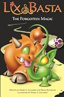 Lix and Basta - The Forgotten Magic 1505474671 Book Cover