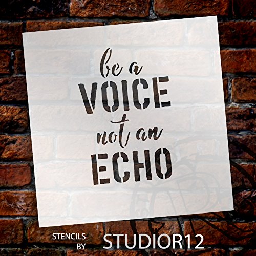 Be A Voice Not An Echo By Studior12 | Rustic Inspirational Quote - Reusable Mylar Template | Painting, Chalk, Mixed Media | Wall Art, Diy Home Decor - Stcl1520_3 - Select Size (7" X 9") #TOP1