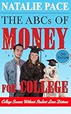 The ABCs of Money for College. : Career Success Without Student Loan Distress.