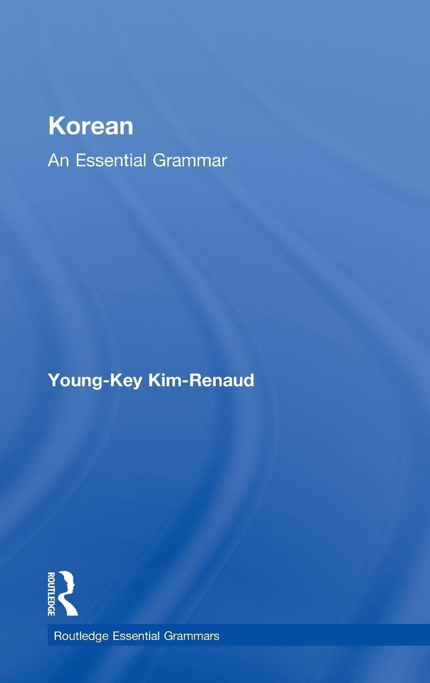 Korean: An Essential Grammar (Routledge Essential Grammars)