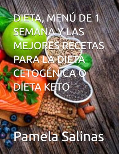DIETA, MENU DE 1 SEMANA Y LAS MEJORES RECETAS PARA LA DIETA CETOGENICA O DIETA KETO
