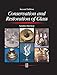 Conservation and Restoration of Glass, Second Edition