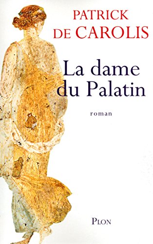 La dame du Palatin (Hors collection) (French Edition) Kindle Edition
