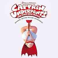 Soundtrack - Captain Underpants: The First Epic Movie
