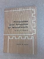 Principles and Practice of Woodwork for G.C.E.Students 0340076356 Book Cover