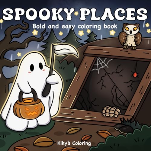 Independently Published Coloring, Kiky'S Spooky & Cozy Places: Bold And Easy Coloring Book For Adults cover