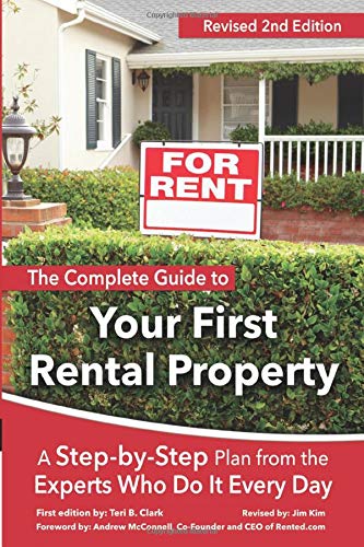 The Complete Guide to Your First Rental Property A Step-by-Step Plan from the Experts Who Do It Ever The Complete Guide to Your First Rental Property A Step-by-Step Plan from the Experts Who Do It Ever