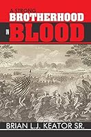 A Strong Brotherhood in Blood 1503522296 Book Cover
