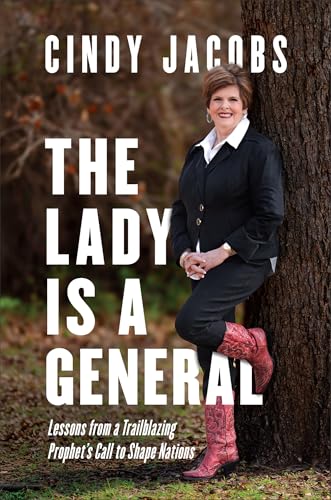 The Lady Is a General: Lessons from a Trailblazing Prophet's Call to Shape Nations