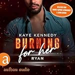 Burning for Her - Ryan