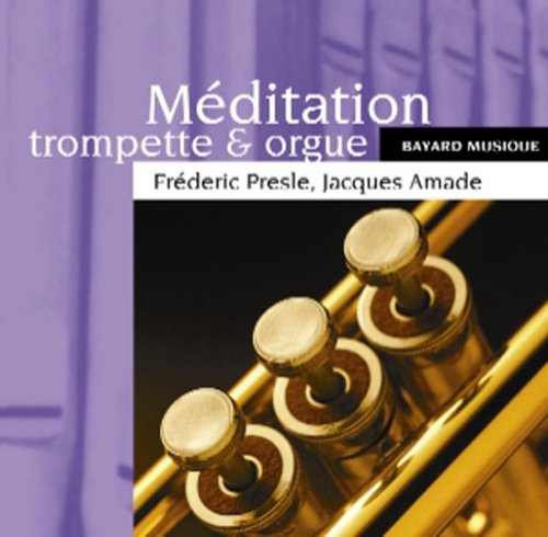 Méditation - Trompette & orgue [Audio CD]