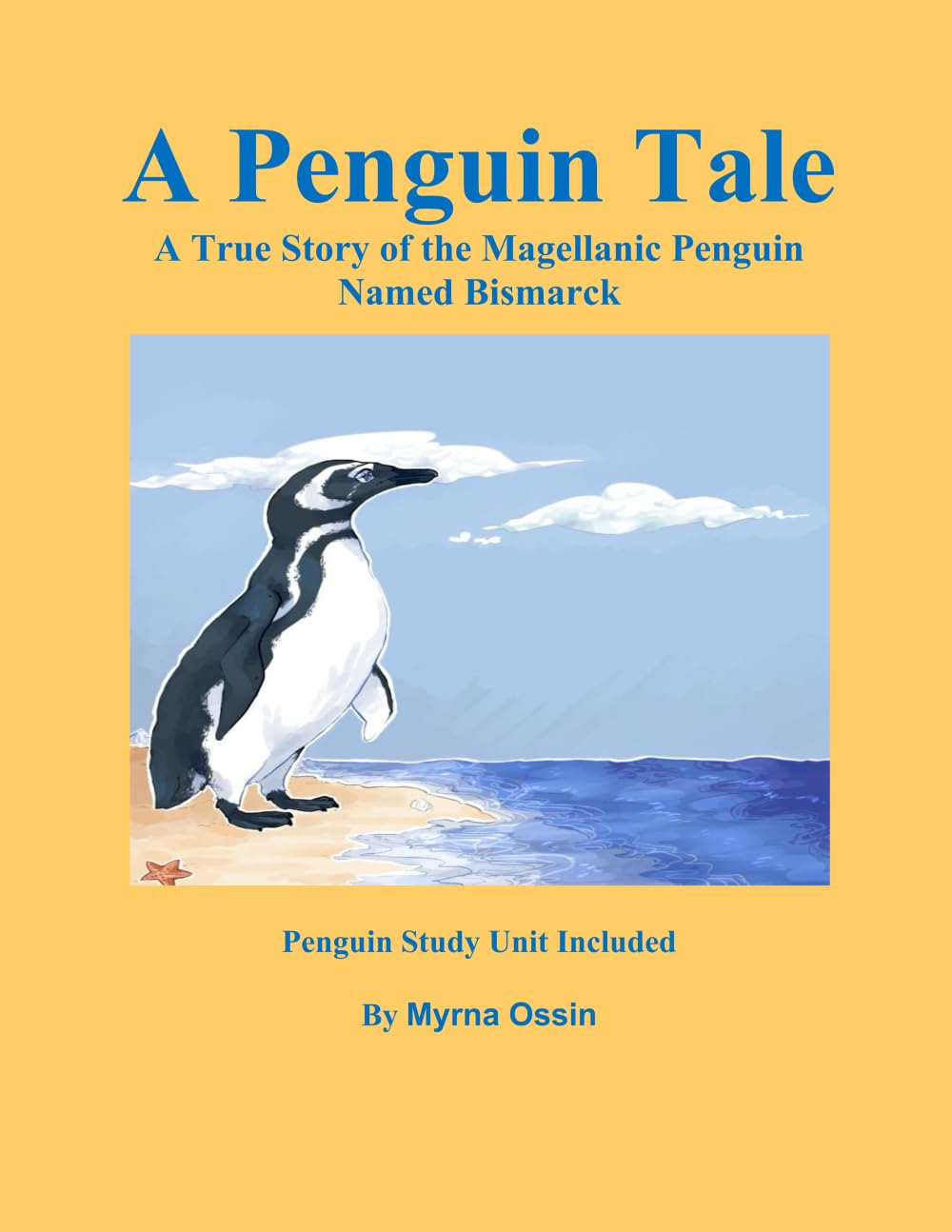 A Penguin Tale: The True Story of Bismarck, the Penguin