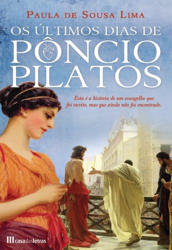 Os Últimos Dias de Pôncio Pilatos, do autor Paula de Sousa Lima