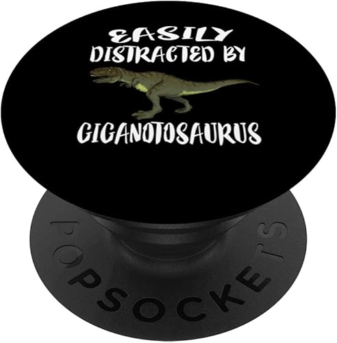 Easily Distracted By Giganotosaurus Dinosaur Lover PopSockets Swappable PopGrip