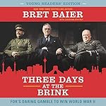 Cover of Three Days at the Brink: Young Readers' Edition
