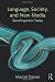 Language, Society, and New Media: Sociolinguistics Today