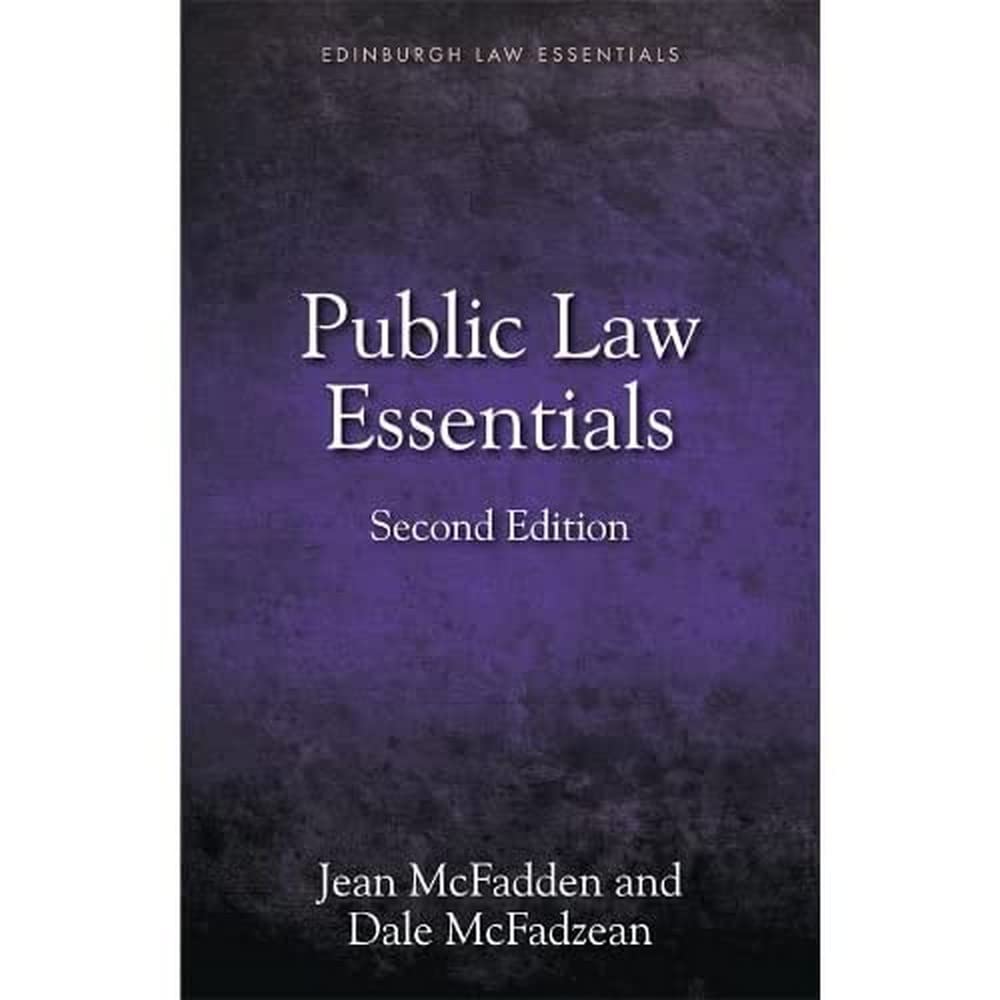 Public Law Essentials 2nd Ed (Scottish Law Essentials) (Edinburgh Law Essentials)