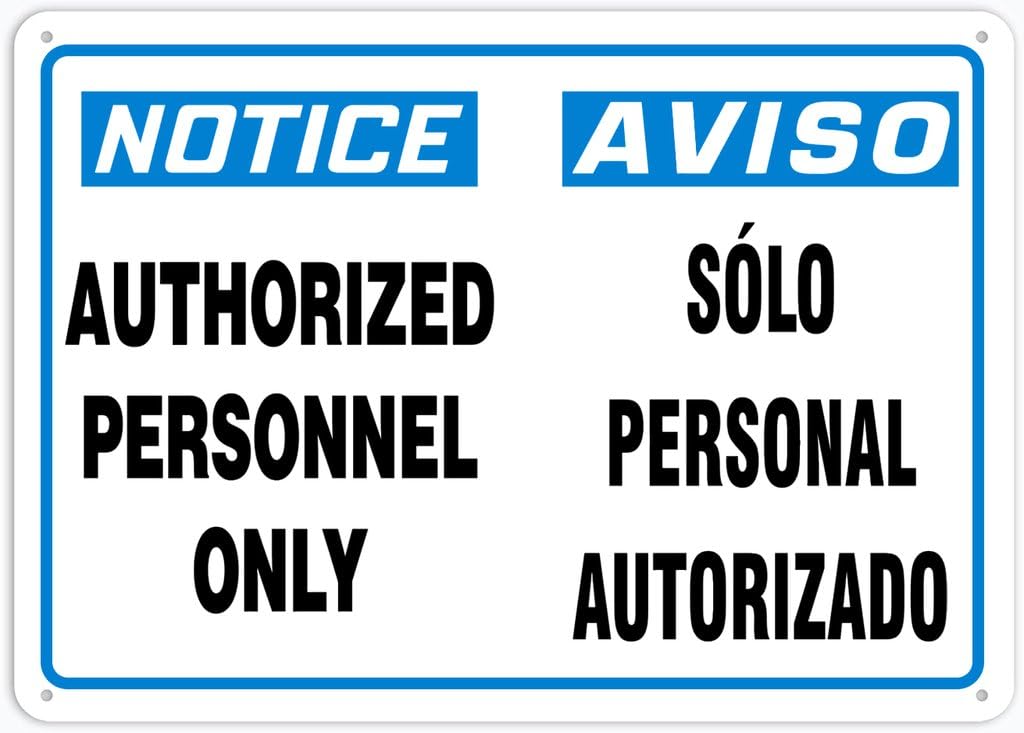 8"x12" Rust Free Aluminum Metal Sign - Notice Safety Sign Authorized Personnel Only - Waterproof, Weatherproof, Fade Resistant, 4 Pre-Drilled Holes