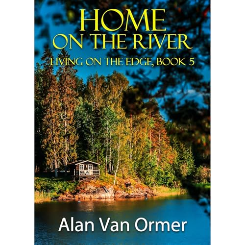 Home on the River Audiolibro Por Alan Van Ormer arte de portada