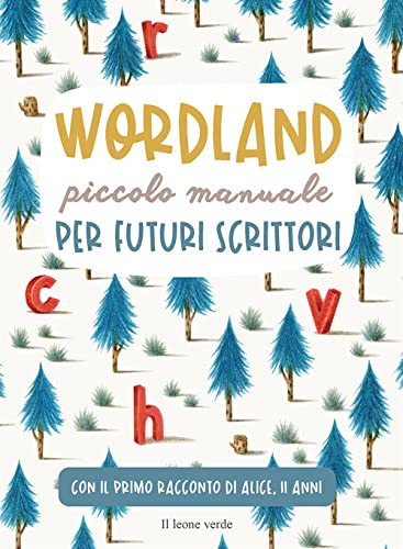 Wordland. Piccolo manuale per futuri scrittor