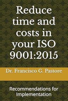 Paperback Reduce time and costs in your ISO 9001:2015: Recommendations for Implementation Book