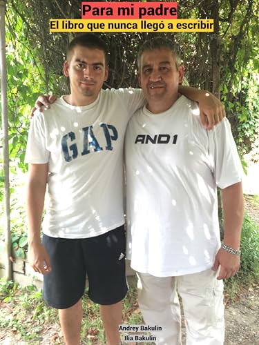 Para mi padre: El libro que nunca llegó a escribir Para mi padre: El libro que nunca llegó a escribir