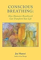 Algopix Similar Product 18 - Conscious Breathing How Shamanic