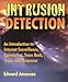 Intrusion Detection: An Introduction to Internet Surveillance, Correlation, Trace Back, Traps, and Response