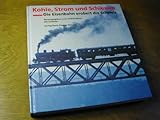 verkehrshaus luzern sbb  Kohle, Strom und Schienen: Die Eisenbahn erobert die Schweiz