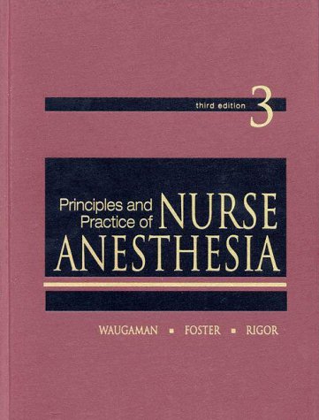 Principles and Practice of Nurse Anesthesia (3rd Edition) - Wynne R. Waugaman