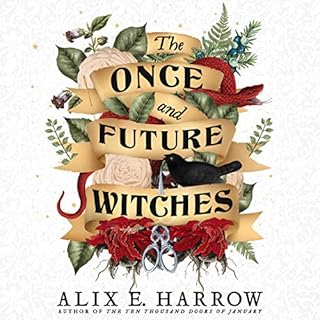 The Once and Future Witches Audiobook By Alix E. Harrow cover art
