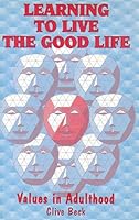 Learning to live the good life: Values in adulthood 0774403993 Book Cover