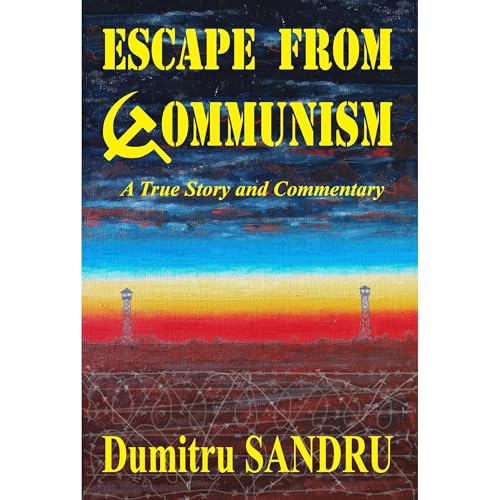 Escape from Communism by Dumitru Sandru episode artwork