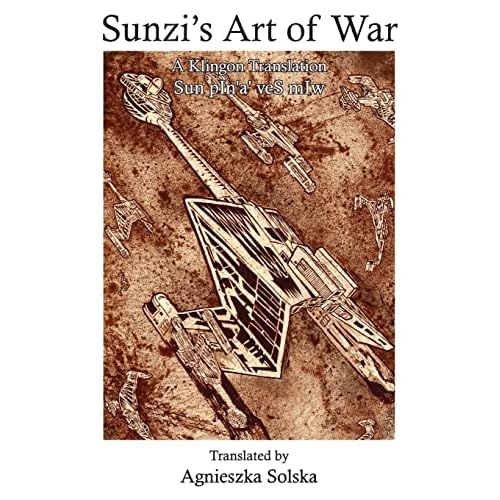 Sunzi’s Art of War (Klingon and English Translations)