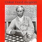  Oskar Fried Dirigiert