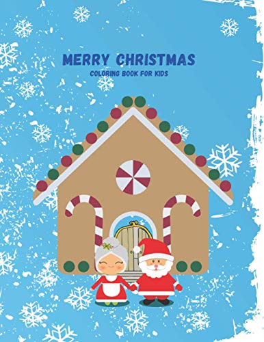 Merry Christmas Coloring Book For Kids: Funny and easy coloring pages for children, boys, girls, toddlers, and preschool |Santa Claus, ... coloring book. Great Christmas Gift for Kids