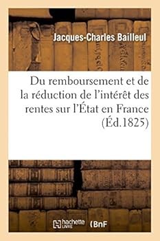 Du Remboursement Et de La Ra(c)Duction de L'Inta(c)Raat Des Rentes Sur L'A0/00tat En France