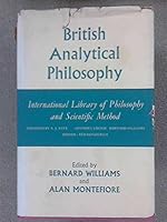 British Analytical Philosophy [International Library of Philosophy and Scientific Method] B0000CMVV2 Book Cover
