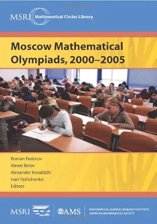 Moscow Mathematical Olympiads, 2000-2005 (MSRI Mathematical Circles Library, 7) - E-Book - img