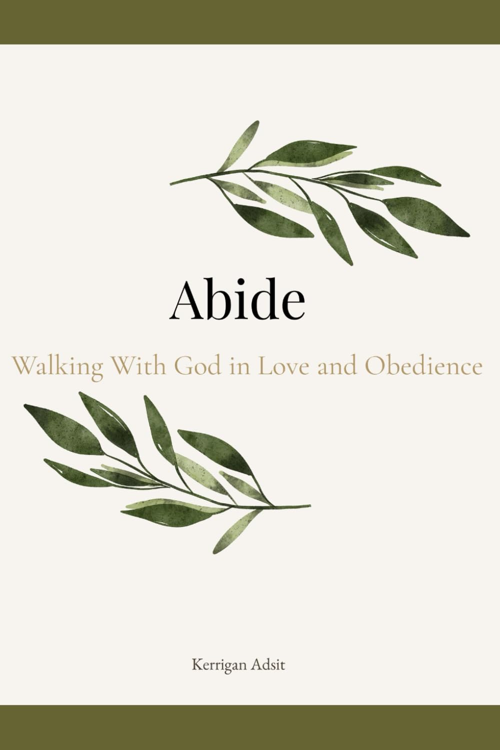 Abide: Walking With God in Love and Obedience