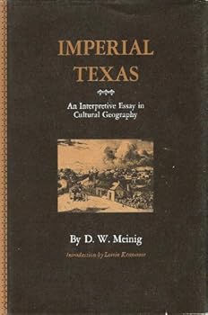 Hardcover Imperial Texas;: An interpretive essay in cultural geography, Book