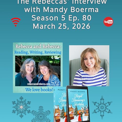 Ep. 80 Interview with Mandy Boerma, Wholesome Romance (and Royals) Author