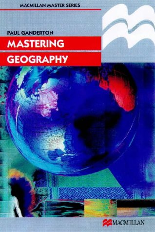 Mastering Geography (Palgrave Master Series): Ganderton, Paul S ...