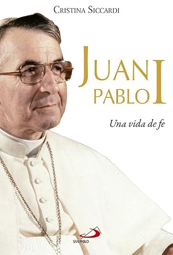 Juan Pablo I: Una vida de fe
