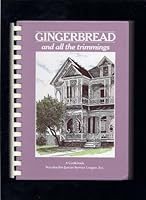 Gingerbread and All the Trimmings: A Cookbook Waxahachie Junior Service League (Gingerbread & All the Trimmings) 096235760X Book Cover